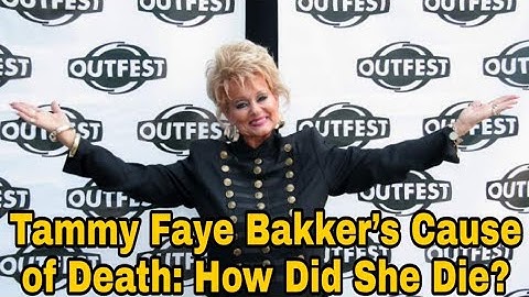 Tammy Faye Bakker’s Cause of Death: How Did She Die?