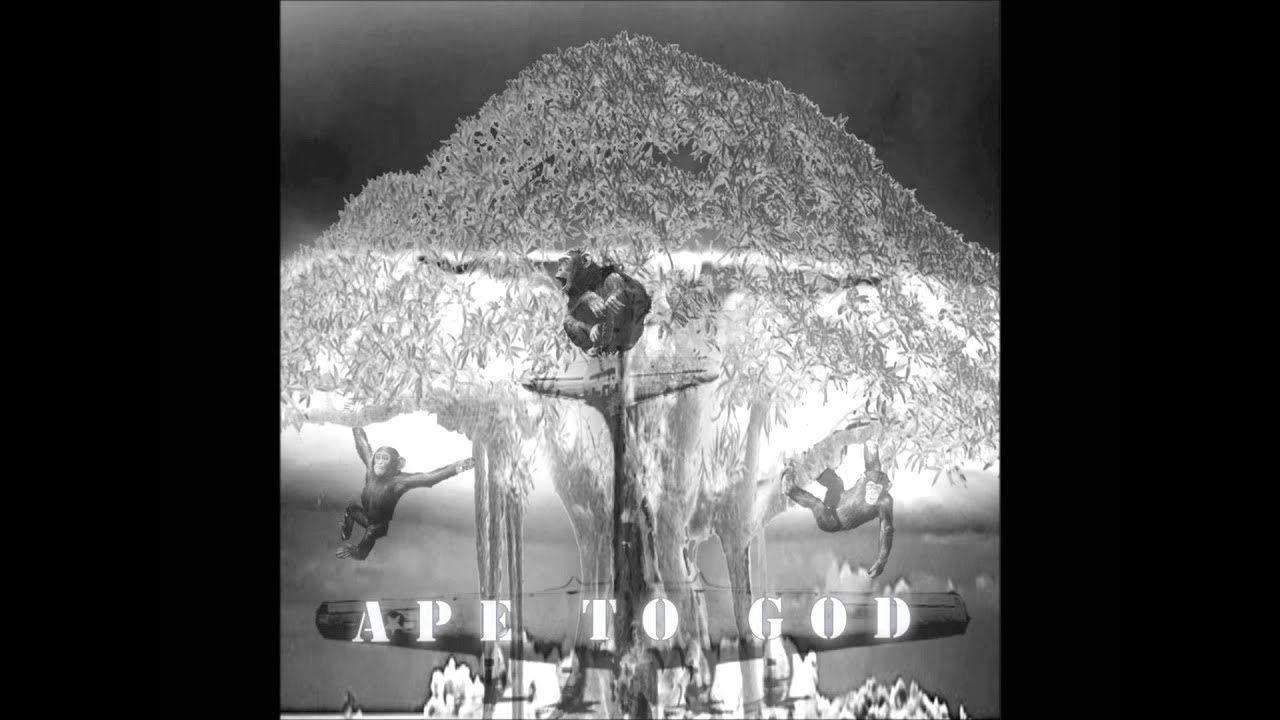 APE TO GOD - APE TO GOD