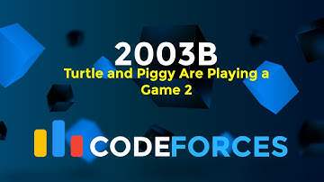 2003B | Turtle and Piggy Are Playing a Game 2 | Codeforces Round 968 (Div. 2) | Sortings | Codeatic