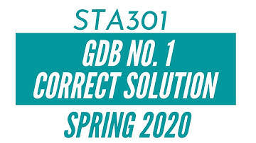 STA301 GBD 1 Solution Spring 2020 |VU Sufi|