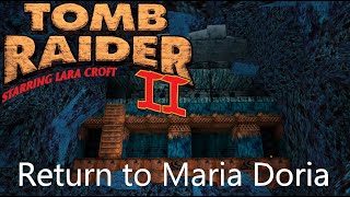 Tomb Raider 2 Custom Level - Return to Maria Doria Walkthrough