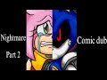A Sonic Comic Dub: Nightmare Part 2 FT: @RosyDubs