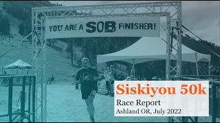 Siskiyou Out & Back (SOB) 50k Race Report