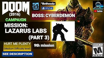 DOOM (2016) Campaign - M9 - Part 3 - Lazarus Labs - Cyberdemon Boss - Hurt Me Plenty mode - PS4