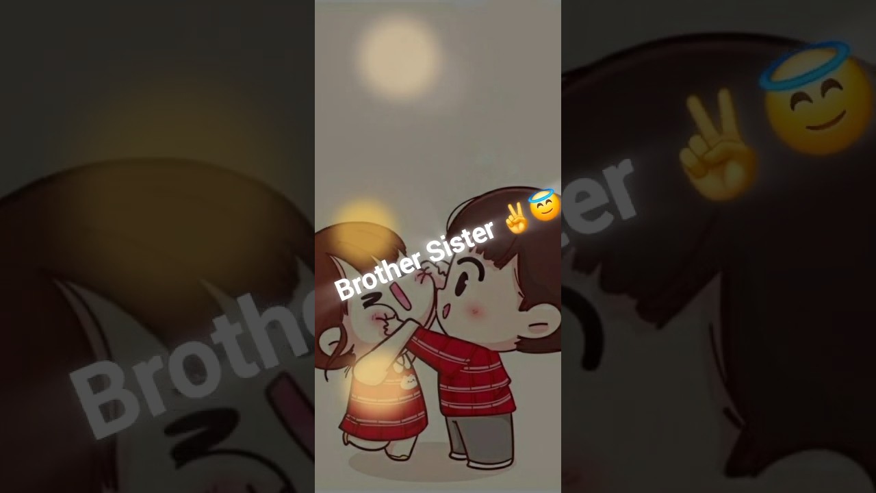 Brother Sister Status ☺️ 