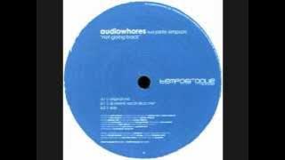 Audiowhores feat. Pete Simpson - Not Going Back (Dub)