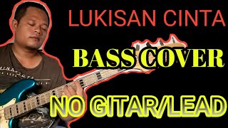 LUKISAN CINTA NO GITAR BASS COVER