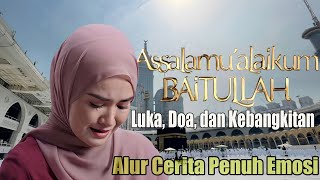 Assalamualaikum Baitullah 2025 — Kisah Mengharukan Michelle Ziudith yang Bikin Nangis & Bangkit!