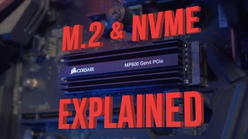 M.2 and NVMe SSDs Explained