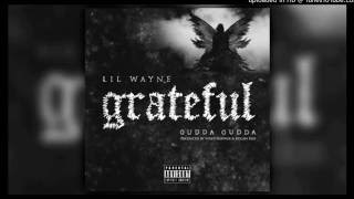 Lil Wayne - Grateful (feat. Gudda Gudda)