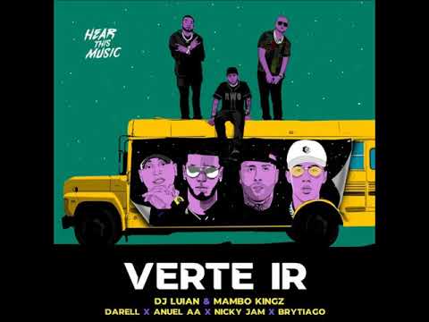 Verte Ir (Clean) - Anuel AA, Nicky Jam, Darell, Brytiago