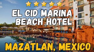 El Cid Marina Beach Hotel Mazatlán Review Best Family Suites & Oceanfront Amenities