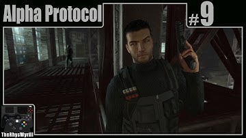 Alpha Protocol Playthrough | Part 9