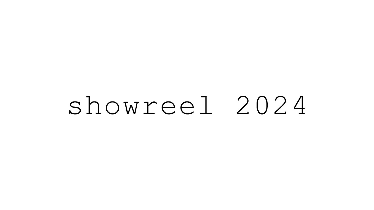Showreel 2024