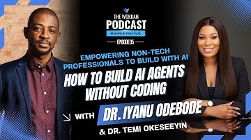 The Wokkah Podcast Ep. 5 | Build AI Agents Without Coding with Dr. Temi Okeseeyin