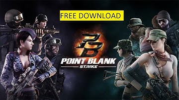 POINT BLANK Free 🤩 POINT BLANK Download 😍 Download POINT BLANK Mobile Free (NEW)