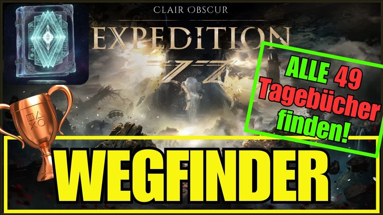 Clair Obscur: Expedition 33 – ALLE 49 Tagebücher | Trophäe Wegfinder  | VERPASSBAR! ⚠️