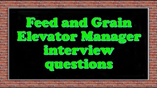 Celebrity Feed and Grain Elevator Manager interview questions Profile