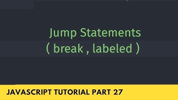 Jump Statement - ( break, labeled ) - JavaScript Tutorial Part - 27
