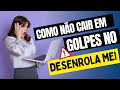 Golpe no Programa Desenrola Brasil - Como não Cair em Golpes !
