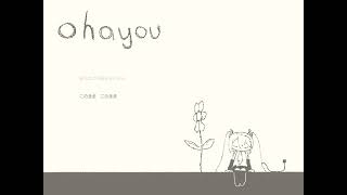 ohayou feat.初音ミク