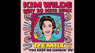 Download Lagu Kim Wilde - You Keep Me Hangin On (why so disco Remix) MP3