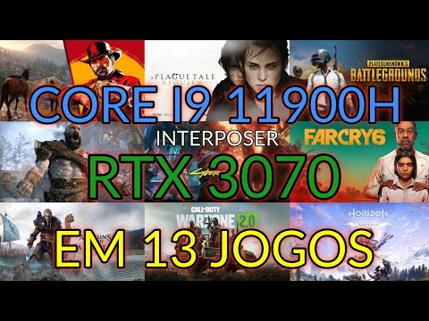 I9 11900H INTERPOSER | RTX 3070 | EM 13 JOGOS