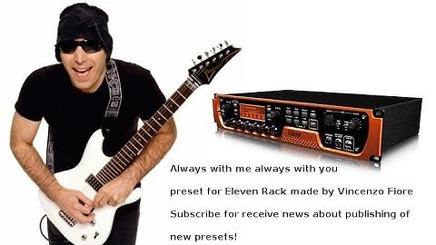 Eleven Rack How to Create The Joe Satriani Guitar Sound With Avid Eleven Rack