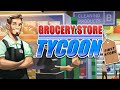 Buka Supermarket Sendiri [ grocery store tycoon first store ]