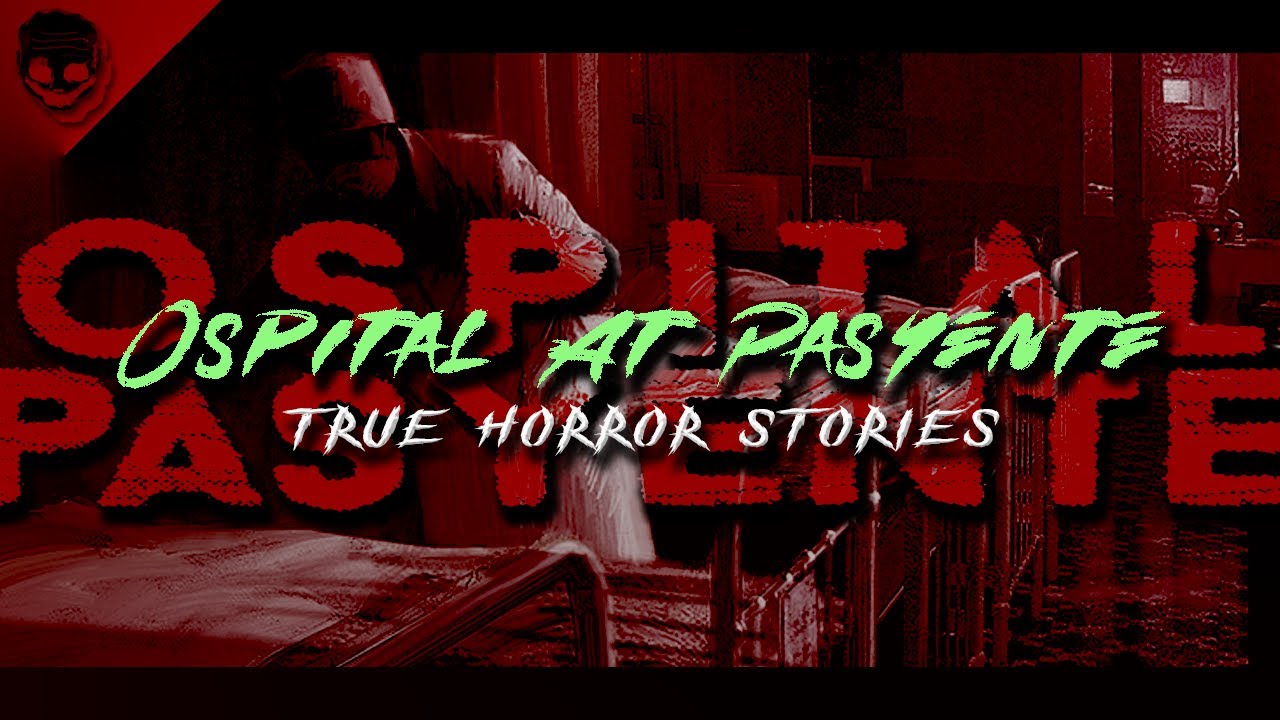 OSPITAL AT PASYENTE - True Horror Stories | Nginig Stories