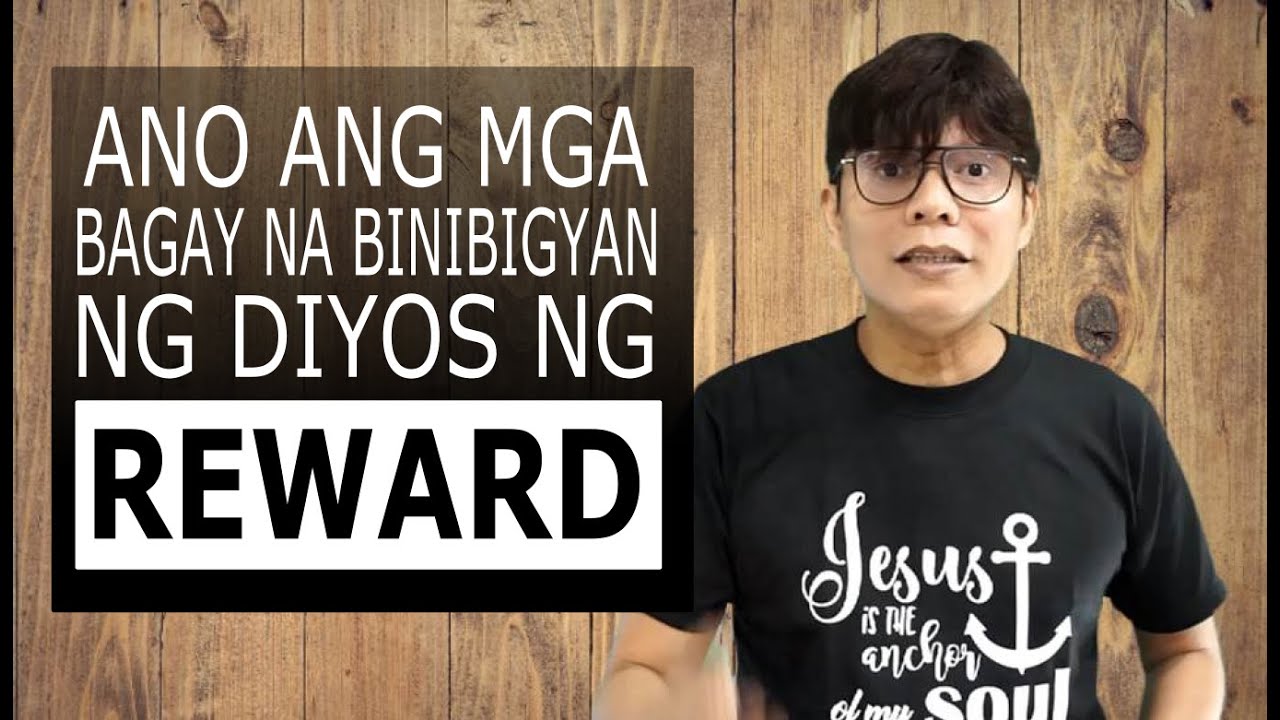 Ano ang mga Bagay na Binigyan ng Diyos ng Reward.