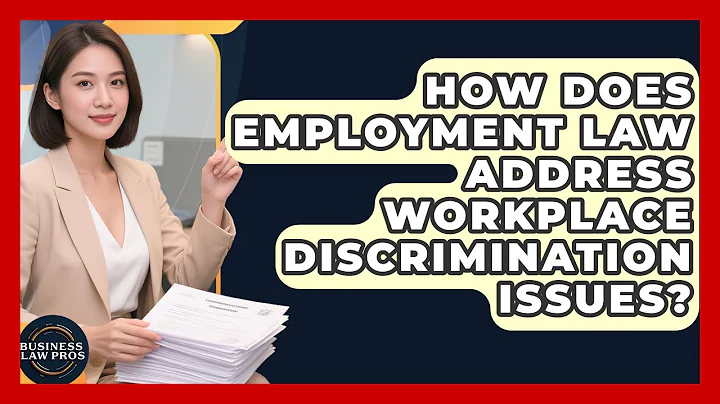 How Does Employment Law Address Workplace Discrimination Issues? | Business Law Pros News