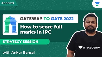 How to score full marks in IPC | GATE 2022 | Strategy Session | Ankur Bansal