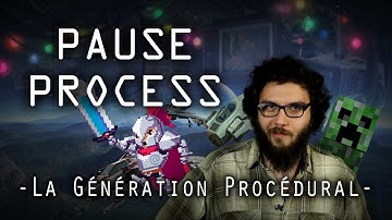 PAUSE PROCESS #2 La génération procédurale