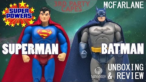 McFarlane Super Powers: Batman & Superman - Unboxing, Review & New Capes?