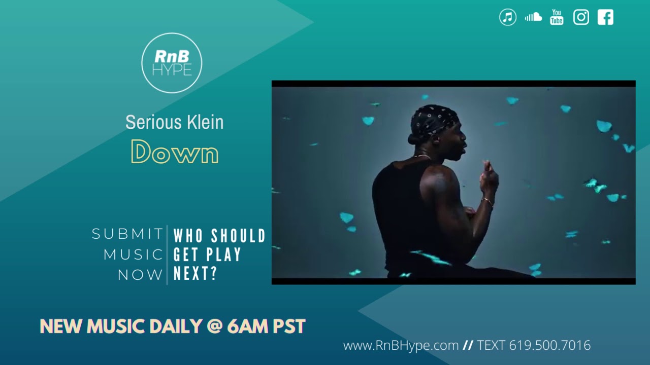 Serious Klein - Down (@seritheking) (R&B Hype, RnBass Music, RNB Hype, New R&B Music)