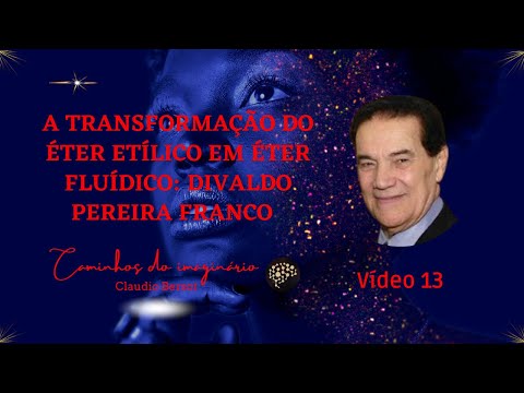 The transformation of ethyl ether into fluidic ether: Divaldo Pereira Franco