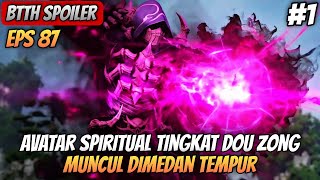 BTTH SEASON 5 EPISODE 87 SUB INDO - Terbentuknya Avatar Spiritual Tingkat Dou Zong
