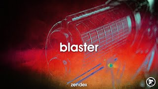 Zendex - Blaster