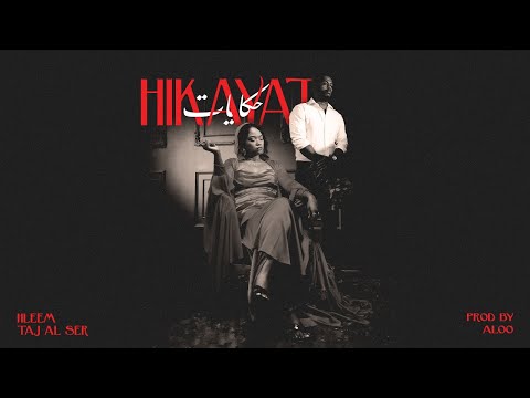 Hleem Taj Alser - Hikayat (Official Music Video, Prod by Aloo)