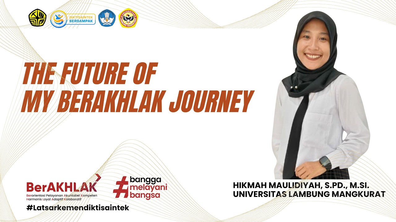 THE FUTURE OF MY BERAKHLAK JOURNEY - Hikmah Maulidiyah #latsarkemendiktisaintek