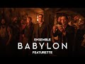 Babylon | Download &amp; Keep now | The Ensemble Featurette | Paramount Pictures UK