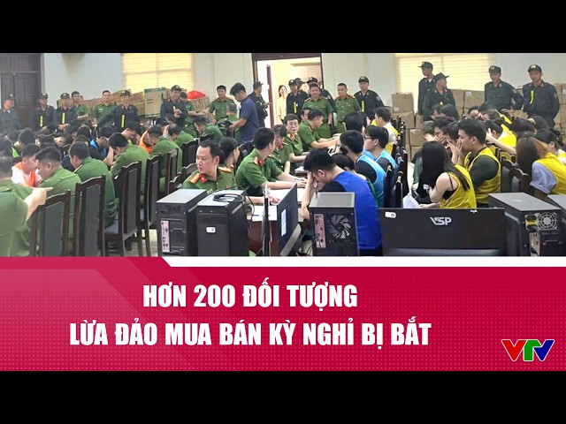Hơn 200 đối tượng lừa đảo mua bán kỳ nghỉ bị bắt | VTV24
