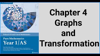 Edexcel AS and A level Mathematics | Chapter 4 Graphs and transformations part 1 of 2