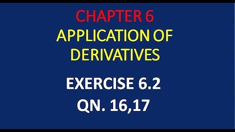 class-12 #cbse #ncert #maths. chapter 6 exercise 6.2 question 16,17 ||Application of derivatives