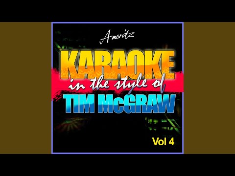 Some Things Never Change (In the Style of Tim McGraw) (Karaoke Version)