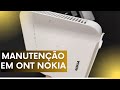 DIA DE MANUTENÇÃO EM ONT NOKIA | DIA A DIA DE PROVEDOR #fibraoptica #telecom #onu