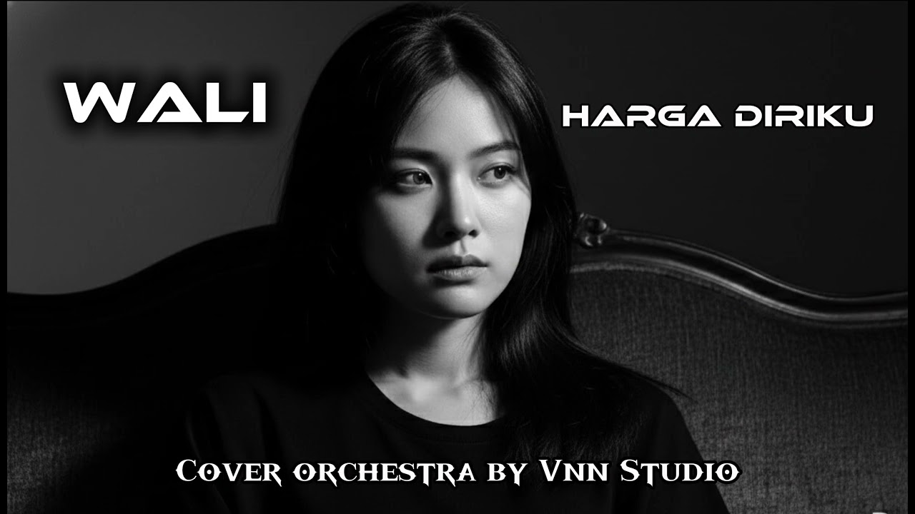 Wali - Harga Diriku ( Cover Orchestra by Vnn Studio )
