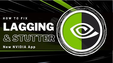 How To Fix Lag on New NVIDIA App - Lagging & Stutter Fix