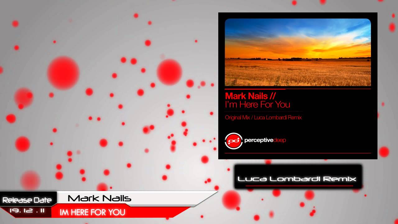 Mark Nails - I'm Here For You (Luca Lombardi Remix)